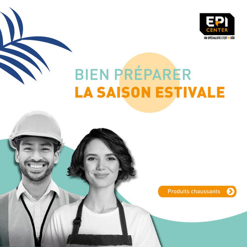 SAISON ESTIVALE - LES PRODUITS CHAUSSANTS SAISON ESTIVALE - LES PRODUITS CHAUSSANTS